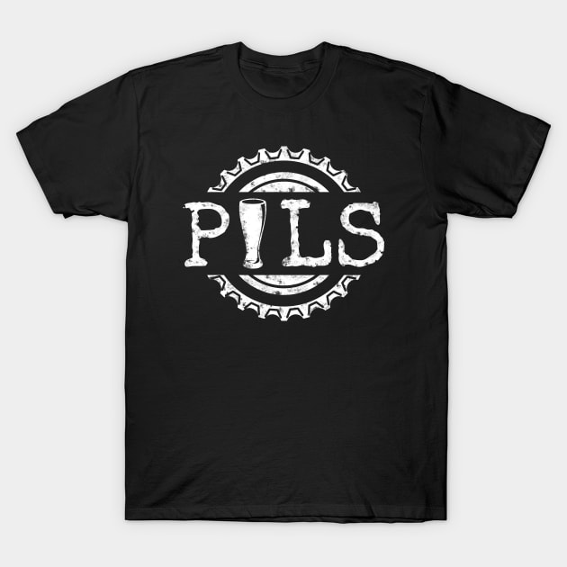 Pils (Pilsner) Word and Beer Bottle Cap T-Shirt by dkdesigns27